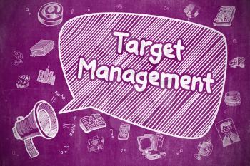 Business Concept. Megaphone with Text Target Management. Doodle Illustration on Purple Chalkboard. Target Management on Speech Bubble. Cartoon Illustration of Shouting Megaphone. Advertising Concept. 