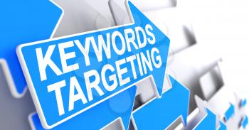 Keywords Targeting - Blue Pointer with a Message Indicates the Direction of Movement. Keywords Targeting, Label on Blue Cursor. 3D Illustration.