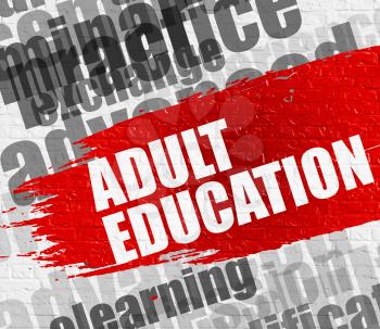 Education Service Concept: Adult Education on White Wall Background with Wordcloud Around It. Adult Education on the Red Distressed Paintbrush Stripe. 
