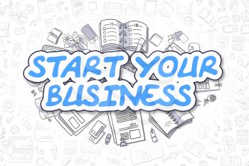 Cartoon Illustration of Start Your Business, Surrounded by Stationery. Business Concept for Web Banners, Printed Materials. 
