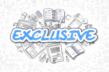 Blue Inscription - Exclusive. Business Concept with Cartoon Icons. Exclusive - Hand Drawn Illustration for Web Banners and Printed Materials. 