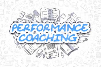 Performance Coaching - Sketch Business Illustration. Blue Hand Drawn Text Performance Coaching Surrounded by Stationery. Cartoon Design Elements. 