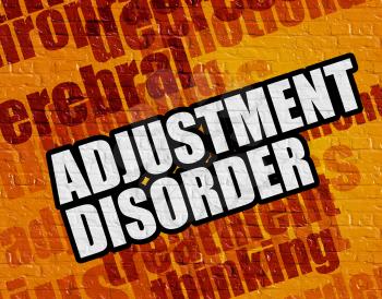 Modern health concept: Yellow Brick Wall with Adjustment Disorder on the it . Adjustment Disorder on the Yellow Wall . 