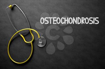 Medical Concept: Osteochondrosis Handwritten on Black Chalkboard. Top View of Yellow Stethoscope on Chalkboard. Medical Concept: Osteochondrosis - Medical Concept on Black Chalkboard. 3D Rendering.