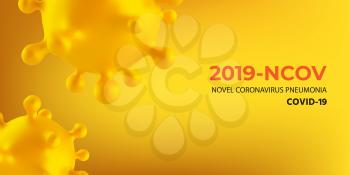 Novel Coronavirus 2019-nCoV. Virus Covid 19-NCP. Yellow Coronavirus Cell or SARS CoV 2 Virus. Background with Yellow Realistic 3D Virus Cells. Horizontal Banner, Poster, Header Website Simple Vector