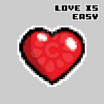 Typography Slogan with Red Heart Pixel Art Illustration. Pixel Art Heart. Love and Valentine.