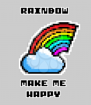 Slogan Rainbow Make Me Happy. Pixel Art Illustration. Illustration for Fashion Print.