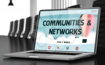 Communities and Networks Concept. Closeup Landing Page on Mobile Computer Screen on Background of Meeting Room in Modern Office. Blurred Image with Selective focus. 3D.