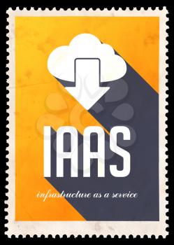 IAAS - Infrastructure as a Service - on yellow background. Vintage Concept in Flat Design with Long Shadows.