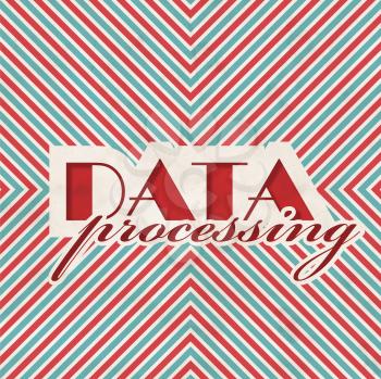 Data Processing Concept on Red and Blue Striped Background. Vintage Concept in Flat Design.