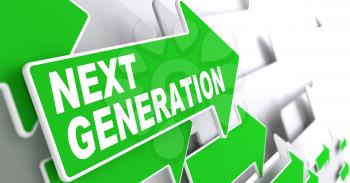 Next Generation. Green Arrows with Slogan on a Grey Background Indicate the Direction.