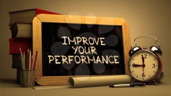 Improve Your Performance Concept Hand Drawn on Chalkboard. Blurred Background. Toned Image.