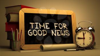 Time for Good News - Chalkboard with Hand Drawn Text, Stack of Books, Alarm Clock and Rolls of Paper on Blurred Background. Toned 3d Image.