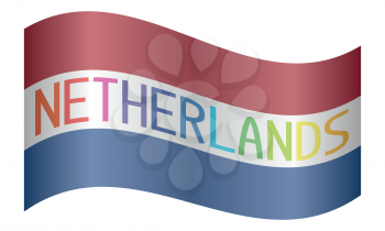 Netherlands flag with multicolored word Netherlands waving on white background