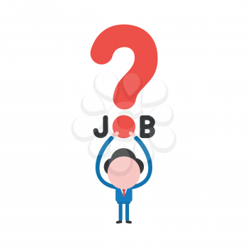 Vector illustration concept of businessman character holding up job word with red question mark icon.