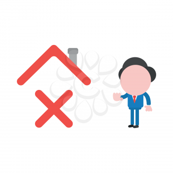 Vector illustration of faceless businessman character giving hand stop sign to x mark under house roof.