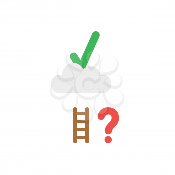 Flat design vector illustration concept of reach to green check mark on grey cloud with short brown wooden ladder with red question mark symbol icon on white background.