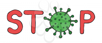 Hand drawn vector illustration of Wuhan corona virus, covid-19. Stop word with virus.