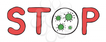 Hand drawn vector illustration of Wuhan corona virus, covid-19. Stop word. 