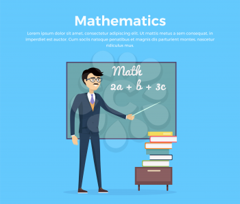 Mathematics concept vector. Flat design. Teacher character with pointer at blackboard with mathematical equations and stack of books below. Illustration for university, tutoring, courses ad.