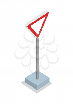 Give way- traffic sign. Blank triangular road sign on base. Priority of traffic sign. Drive Safety. City isometric object in flat. Isolated vector illustration on white background.