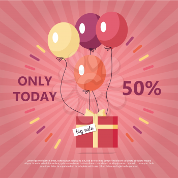 Gift box with text big sale flying on balloons. Only today fifty percent discount. Marketing message about price reducing. Sale banner retail purchase. Market commerce. Presents in air. Vector