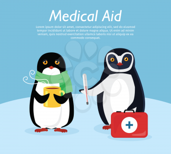 Medical aid conceptual banner. Sick penguin in scarf with cup of hot drink in wings and penguin doctor with thermometer and first aid kit flat vector illustration. For children s hospital web page