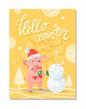 Hello winter poster with pig in red hat and knitted scarf making snowman outdoors. Piglet in warm cloth on yellow background with trees and snowflakes