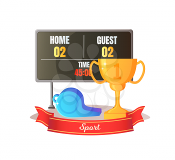 Sport competition, billboard with time, numbers of guest and home, whistle object and golden award. Poster with tournament signs, winner symbol vector