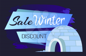 Winter sale and discount arctic poster with igloo. Shopping postcard with promotion bricked house in blue color. Business advertising on Xmas holiday, card with traditional Alaska construction vector