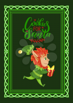 Cookies for santa claus on christmas eve. Elf in green costume run and carry box with gift . Xmas greeting postcard with fairy character and designed caption. Vector illustration in flat style