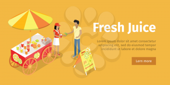 Fresh juice web banner. Street cart store on wheels with juices, seller with paper cup full of lemonade and buyer with money isometric projection vector. For fast food cafe ad