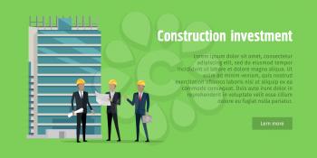Construction Investment. Men in helmets discussing project of new modern and unfinished glass building behind them. Two men holding papers and another one with case of money. Green background. Vector