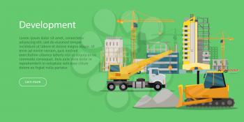 Development. Building process. Construcrtion. Build banner in flat style. Modern building process.Building of residential house banner. Big building area. Icons of construction machinery. Vector