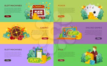 Set of casino banners. Slot machines, pocker, online games, dice casino banners. Online play concept set. Design for web banners, websites, printed materials, infographics. Creative vector