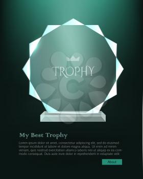 My best trophy. Contemporary round glass award with acute cutters around. Shiny. Glossy. Crystal. Crown in the center of prize. Bright Dark green background. Flat design. Vector illustration