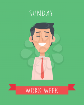 Work week emotive concept. Happy brunet man in shirt and tie smiling with closed eyes flat vector illustration. SUNDAY positive mood. Office worker weekly calendar. Employee business efficiency