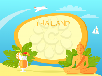 Thailand Isle with golden Buddha statue in lotus position and green leaves behind, exotic cocktail on sand, flying aircraft in sky and white boat in sea. Vector picture for text and with tropic signs