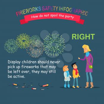 Fireworks safety infographic, how do not spoil the party. Woman teaching children right using with pyrotechnics and do not pick up active fireworks. Vector cartoon illustration of studying process