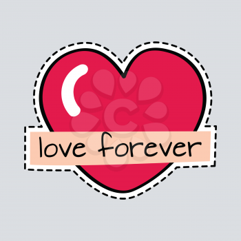 Love forever. Illustration of isolated red heart with inscription. Cut it out. Decoration for Valentines day 2017 in cartoon design. Romantic ruddy garnish. Flat style. Patch. Symbol of love. Vector