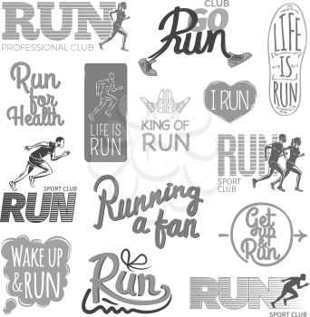 Run professional club. Club go run. Life is run. Run for health. King of run. I love run. Run sport club. Running a fan. Get up and run. Wake up and run. Set of colorless pictures. Poster. Vector