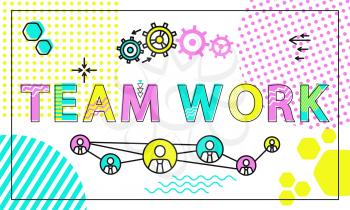 Team work poster and headline, icons set of employees connected to each other, working in team organisation of business, gears vector illustration