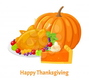 Happy Thanksgiving day, poster with celebration text and food vector. Turkey served with berries and tomatoes, apple and grapes, pie cake and pumpkin