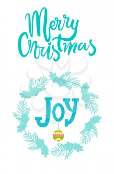 Merry Christmas joy card with festive decorations on bright background. Vector illustration with colorful glass ball surrounded by frame of branches