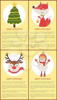Merry Christmas set of posters with spruce, horned deer, happy fox and smiling snowman. Vector illustration animals and festival symbols in warm clothes