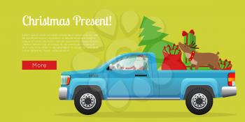 Christmas present web banner. Santa Claus driving pickup loaded with Christmas tree, sack full of gifts and reindeer flat vector illustration. Horizontal concept for winter holiday sale promotions 