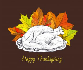Happy Thanksgiving day, meal on poster with greeting text vector. Turkey meat dish monochrome sketch outline and maple leaves foliage, dry leafy item