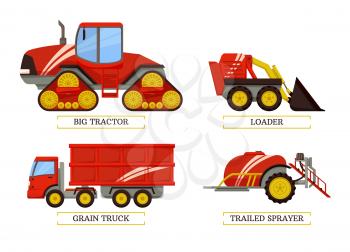 Big tractor and loader trailed sprayer and grain truck. Isolated icons vector agricultural machinery, agrimotor with trailer container transportation