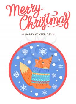 Merry Christmas and happy winter days, poster with text and fox , wearing blue sweater vector illustration on background of snowflakes in circle