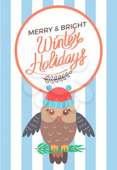 Merry and bright winter holidays poster with decorated title sample and icon of bullfinch wearing hat and sitting on branch of pine vector illustration